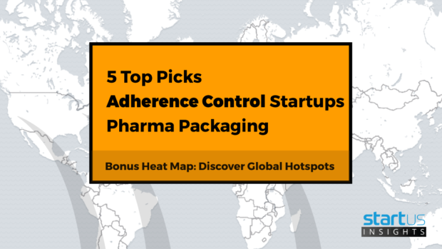 Top 5 Adherence Control Packaging Startups Out Of 300