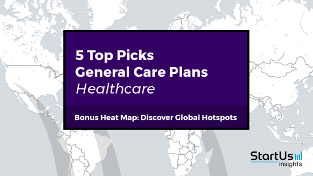 5 Top General Care Plan Startups Out Of 210 In Healthcare
