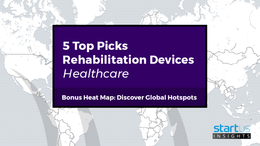 5 Top Rehabilitation Devices Startups Out Of 525 In Healthcare