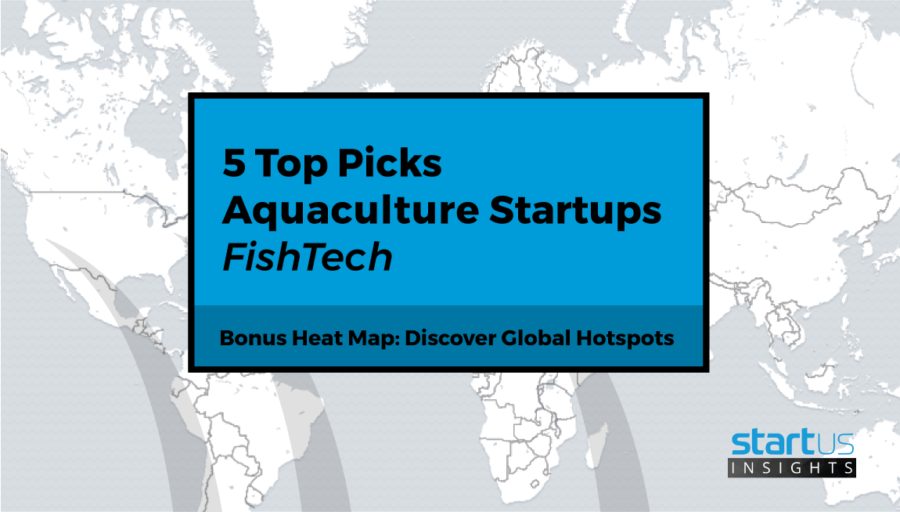 5 Top Aquaculture & Wild Catch Startups Out Of 400 In FishTech
