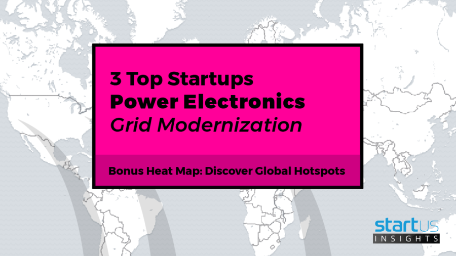3 Top Power Electronics Startups Out Of 123 In Grid Modernization