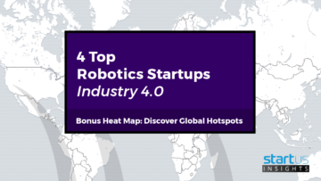 4 Top Robotics Startups In Industry 4.0