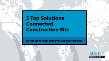 5 Top Connected Construction Site Startups Impacting The Industry