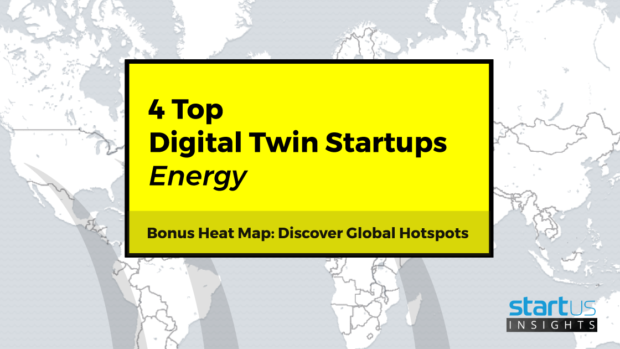 Discover 4 Top Digital Twin Startups impacting Energy Companies | StartUs Insights