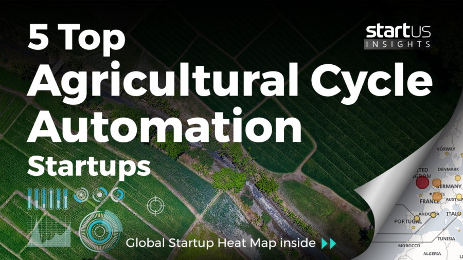 5 Top Agricultural Cycle Automation Startups Impacting The Industry