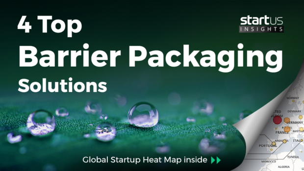 4 Top Barrier Packaging Solutions Impacting The Industry