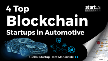 4 Top Blockchain Startups Impacting The Automotive Industry