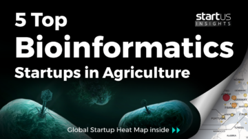 5 Top Bioinformatics Startups Impacting Agriculture StartUs Insights