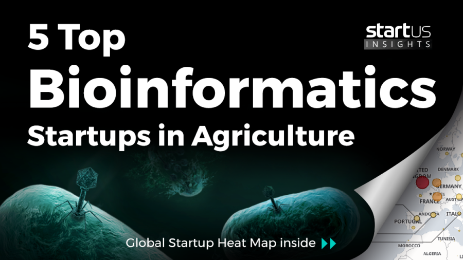 5 Top Bioinformatics Startups Impacting Agriculture StartUs Insights