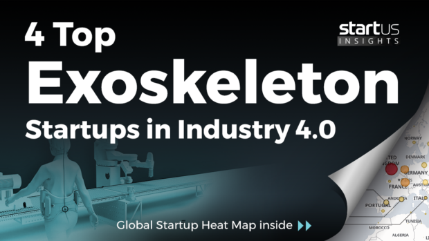 4 Top Exoskeleton Startups Impacting Industry 4.0 StartUs Insights