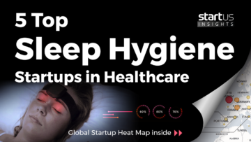 Sleep-Hygiene-Startups-Healthcare-SharedImg-StartUs-Insights-noresize