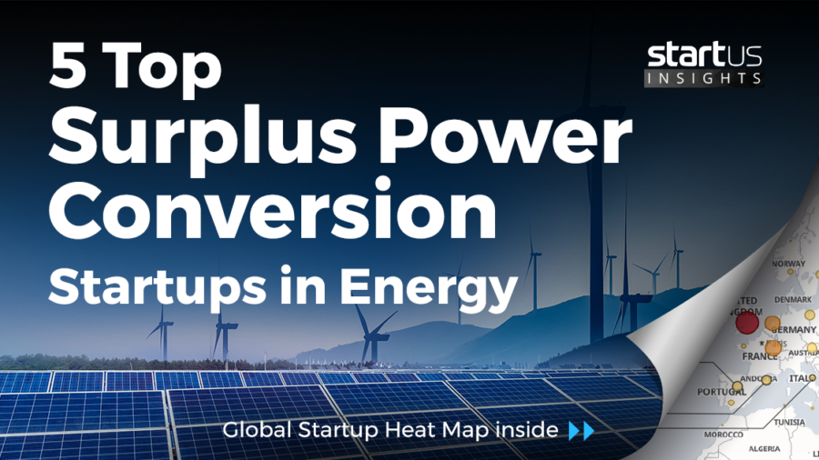 5 Top Surplus Power Conversion Startups Impacting Energy StartUs Insights
