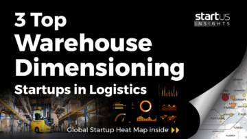 3 Top Warehouse Dimensioning Startups Impacting Logistics StartUs Insights