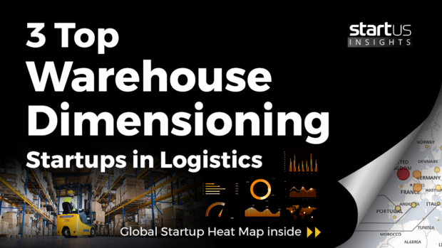 3 Top Warehouse Dimensioning Startups Impacting The Logistics Industry