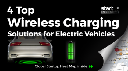 4 Top Wireless Charging Solutions Impacting Electric Vehicles