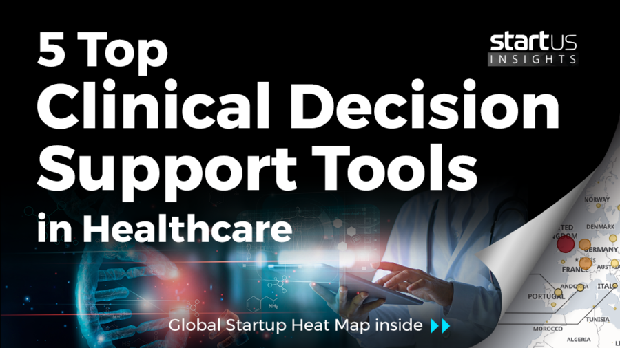 Clinical-Decision-Support-Tools-Healthcare-SharedImg-StartUs-Insights-noresize