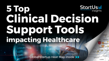 5 Top Startups developing Clinical Decision Support Tools