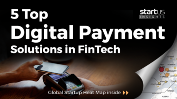 5 Top Digital Payment Solutions Impacting Financial Services StartUs Insights