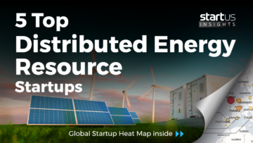 5 Top Distributed Energy Resource Startups Impacting The Industry StartUs Insights