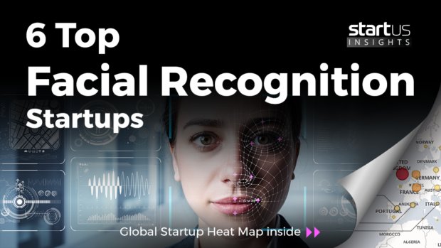 6 Top Facial Recognition Startups StartUs Insights