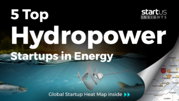 5 Top Hydropower Startups Impacting The Energy Industry StartUs Insights
