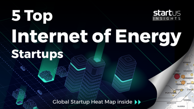 5 Top Internet of Energy Startups Impacting The Industry
