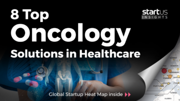 8 Top Oncology Solutions Impacting Healthcare StartUs Insights