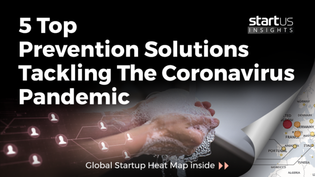 5 Top Prevention Solutions Tackling The Coronavirus Pandemic