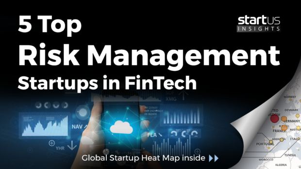 5 Top Risk Management Startups Impacting Financial Services