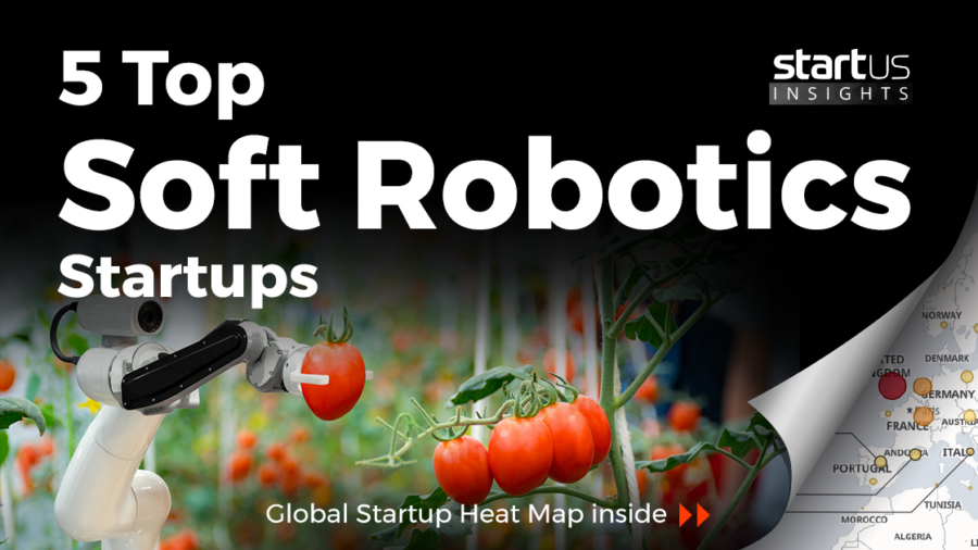 5 Top Soft Robotics Startups StartUs Insights