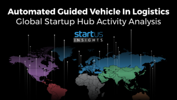 Automated Guided Vehicle In Logistics: A Global Startup Hub Activity Analysis StartUs Insights