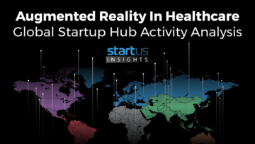 Augmented Reality In Healthcare: Global Startup Hubs Activity Analysis