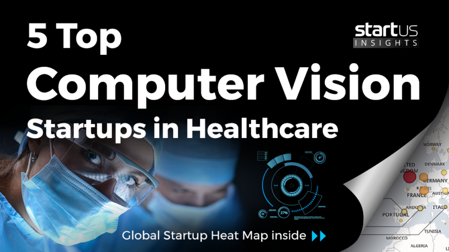 Computer-Vision-Startups-Healthcare-SharedImg-StartUs-Insights-noresize