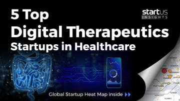 5 Top Digital Therapeutics Startups Impacting Healthcare StartUs Insights