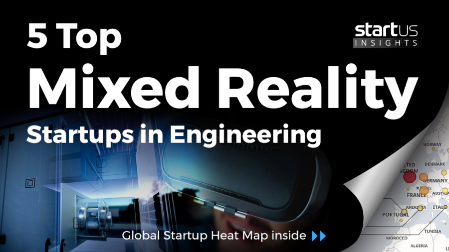 Mixed-Reality-Startups-Engineering-SharedImg-StartUs-Insights-noresize