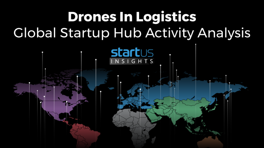 StartUs-Insights_Global-Startup-HUB-Analysis_Drones-Logistics-noresize
