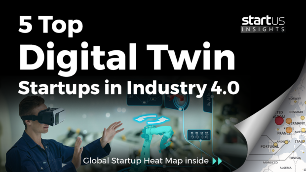 Discover 5 Top Digital Twin Startups Impacting Industry 4.0