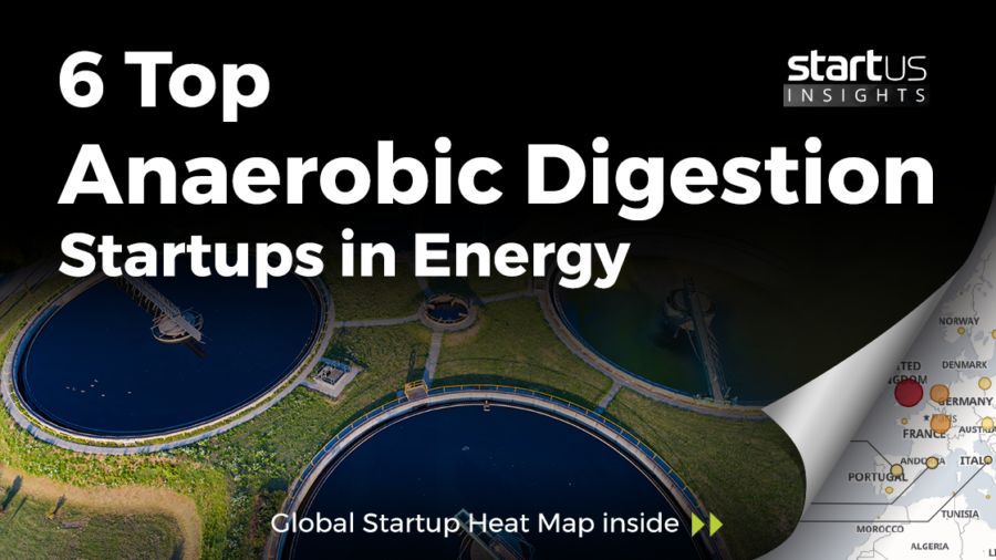 Anaerobic-Digestion-Startups-Energy-SharedImg-StartUs-Insights-noresize