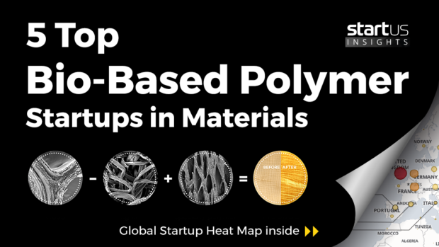 5 Top Bio-Based Polymer Startups Impacting The Materials Sector