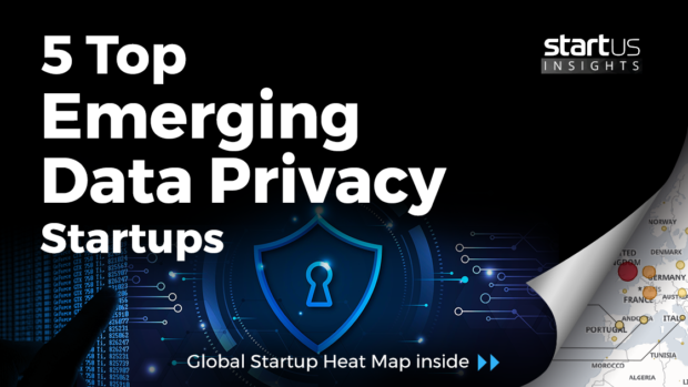 5 Top Emerging Data Privacy Startups