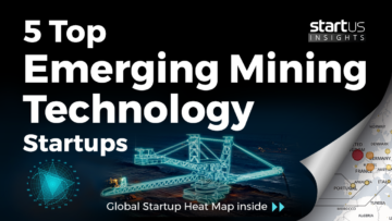 5 Top Emerging Mining Technology Startups StartUs Insights
