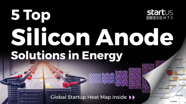 5 Top Silicon Anode Solutions Impacting The Energy Industry