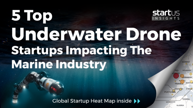 5 Top Underwater Drone Startups Impacting The Marine Industry