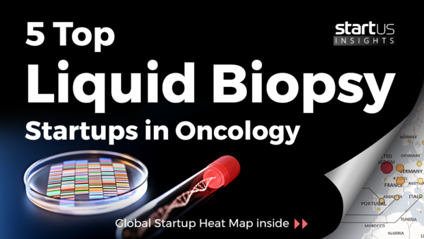 5 Top Liquid Biopsy Startups Impacting Oncology