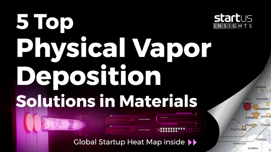 Physical-Vapor-Deposition-Startups-Materials-SharedImg-StartUs-Insights-noresize