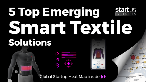 Discover 5 Top Smart Textile Solutions | StartUs Insights