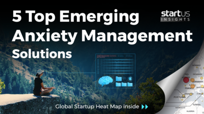 5 Top Emerging Anxiety Management Solutions