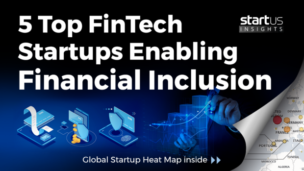 Financial-Inclusion-Startups-FinTech-SharedImg-StartUs-Insights-noresize