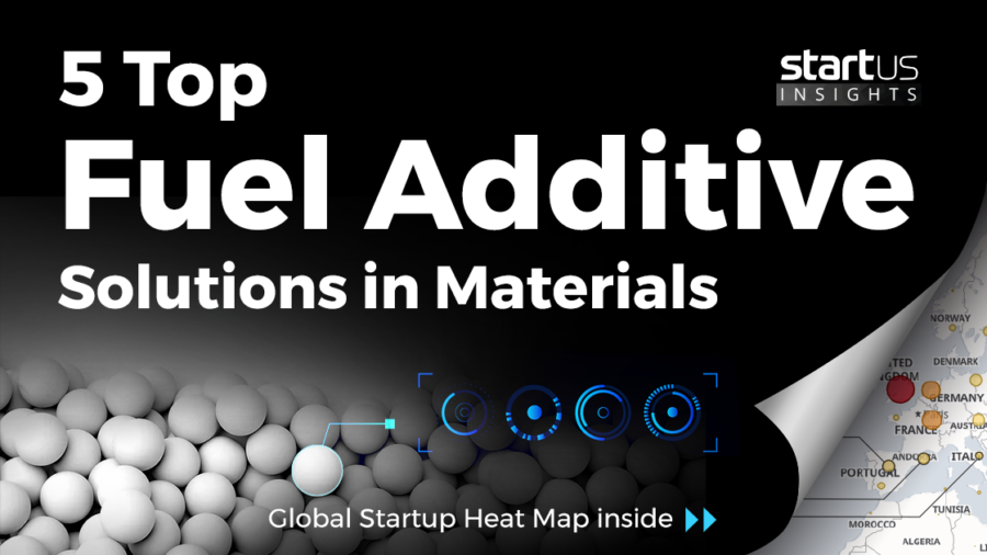 Fuel-Additives-Startups-Materials-SharedImg-StartUs-Insights-noresize