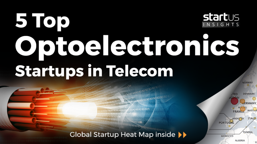 Optoelectronics-Startups-Telecom-SharedImg-StartUs-Insights-noresize